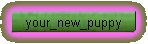 your_new_puppy